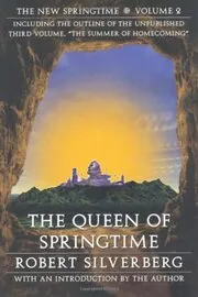 Book cover for "The Queen of Springtime / The New Springtime" by Robert Silverberg