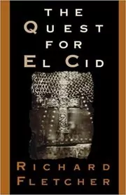 Book cover for "The Quest for El Cid" by Richard Fletcher