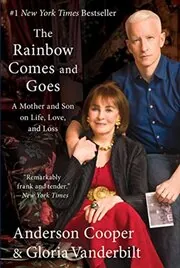 Book cover for "The Rainbow Comes and Goes" by Anderson Cooper
