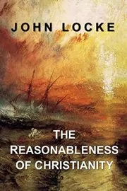 Book cover for "The Reasonableness of Christianity" by John Locke