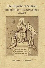 Book cover for "The Republic of St. Peter" by Thomas F. X. Noble