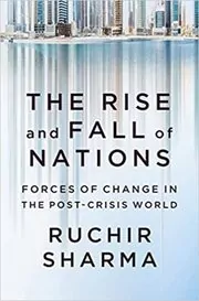 Book cover for "The Rise and Fall of Nations" by Ruchir Sharma