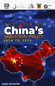 Book cover for "The Rise of China´s Industrial Policy (1978 to 2020)" by Barry Naughton