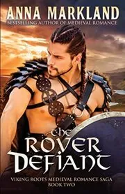 Book cover for "The Rover Defiant / Viking Defiant" by Anna Markland