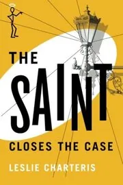 Book cover for "The Saint Closes the Case / The Last Hero" by Leslie Charteris