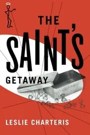 Book cover for "The Saint's Getaway / The Getaway" by Leslie Charteris
