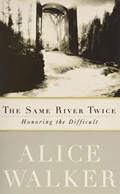 Book cover for "The Same River Twice" by Alice Walker
