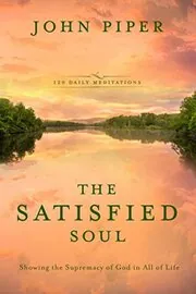 Book cover for "The Satisfied Soul" by John Piper