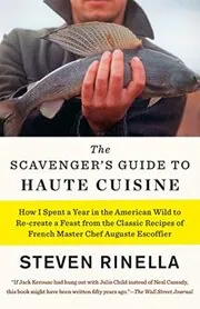 Book cover for "The Scavenger's Guide to Haute Cuisine" by Steven Rinella