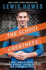 Book cover for "The School of Greatness" by Lewis Howes