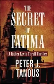 Book cover for "The Secret of Fatima" by Peter J. Tanous