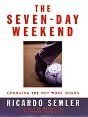 Book cover for "The Seven-Day Weekend" by Ricardo Semler