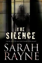 Book cover for "The Silence" by Sarah Rayne