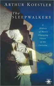 Book cover for "The Sleepwalkers" by Arthur Koestler