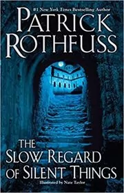 Book cover for "The Slow Regard of Silent Things"