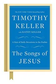 Book cover for "The Songs of Jesus" by Tim Keller