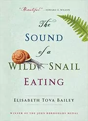 Book cover for "The Sound of a Wild Snail Eating" by Elisabeth Tova Bailey