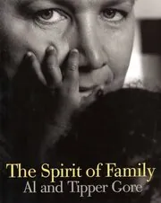 Book cover for "The Spirit of Family" by Al Gore