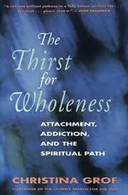 Book cover for "The Thirst for Wholeness" by Stanislav Grof