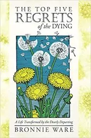 Book cover for "The Top Five Regrets of the Dying" by Bronnie Ware