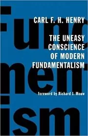 Book cover for "The Uneasy Conscience of Modern Fundamentalism" by Carl F. H. Henry