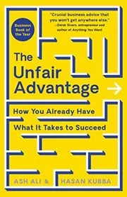 Book cover for "The Unfair Advantage" by Ash Ali