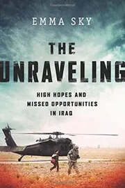 Book cover for "The Unraveling" by Emma Sky