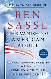 Book cover for "The Vanishing American Adult" by Ben Sasse