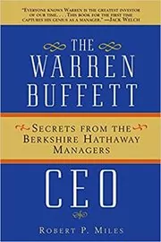 Book cover for "The Warren Buffett CEO" by Robert P. Miles