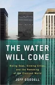 Book cover for "The Water Will Come" by Jeff Goodell