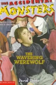 Book cover for "The Wavering Werewolf" by David Lubar