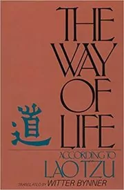 Book cover for "The Way of Life, According to Laotzu" by Witter Bynner