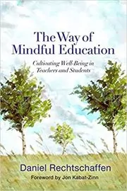 Book cover for "The Way of Mindful Education" by Daniel Rechtschaffen