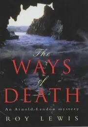 Book cover for "The Ways of Death / Murder at Abby Head" by Roy Lewis