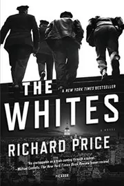Book cover for "The Whites" by Richard Price