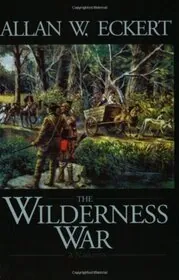 Book cover for "The Wilderness War" by Allan W Eckert