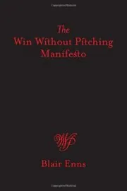Book cover for "The Win Without Pitching Manifesto" by Blair Enns