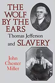 Book cover for "The Wolf by the Ears" by John Chester Miller