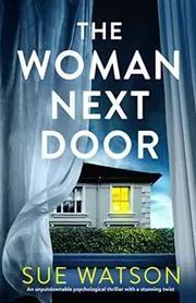 Book cover for "The Woman Next Door / All Her Secrets" by Sue Watson
