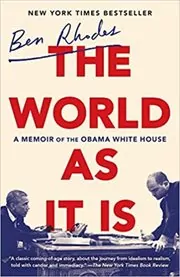 Book cover for "The World as It Is" by Ben Rhodes