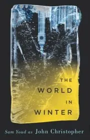 Book cover for "The World in Winter / The Long Winter" by John Christopher