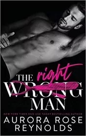 Book cover for "The Wrong/Right Man" by Aurora Rose Reynolds