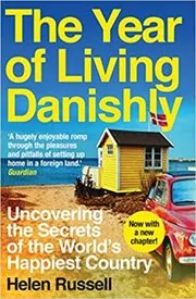 Book cover for "The Year of Living Danishly" by Helen Russell