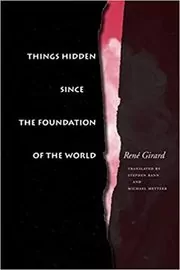 Book cover for "Things Hidden Since the Foundation of the World" by Rene Girard