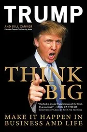 Book cover for "Think Big" by Donald Trump