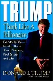 Book cover for "Think Like a Billionaire" by Donald Trump