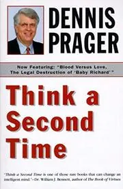Book cover for "Think a Second Time" by Dennis Prager