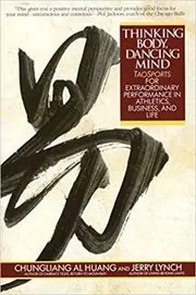Book cover for "Thinking Body, Dancing Mind" by Chungliang Al Huang
