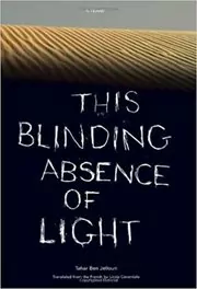 Book cover for "This Blinding Absence of Light" by Tahar Ben Jelloun