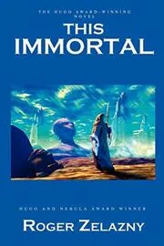 Book cover for "This Immortal / …And Call Me Conrad" by Roger Zelazny